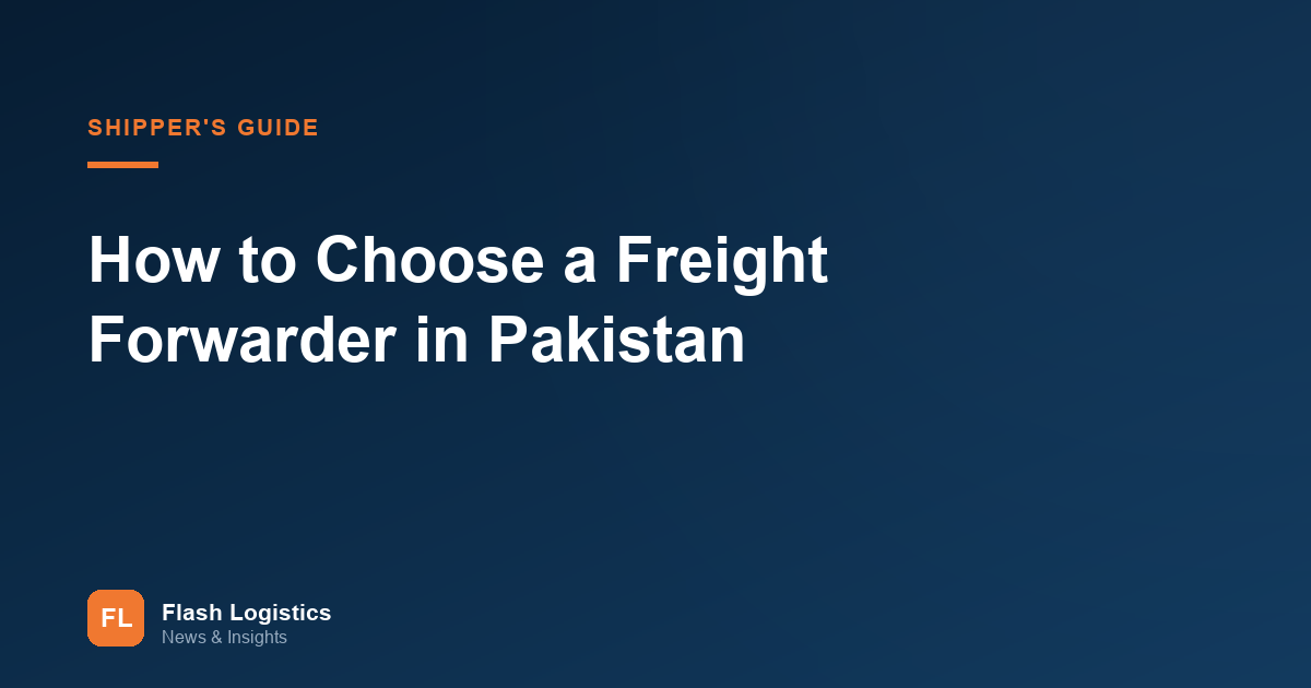 How to Choose a Freight Forwarder in Pakistan